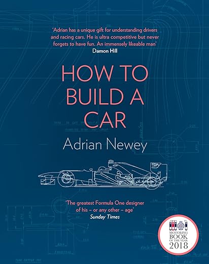 Adrian Newey How To Build A Car Book